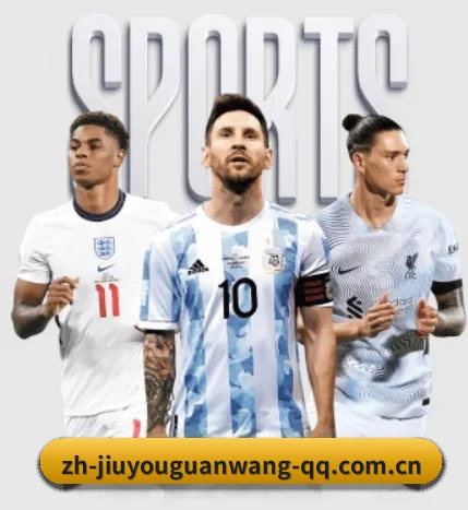九游官网的方向(JIUYOU SPORTS)
